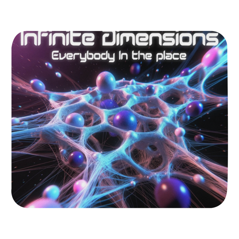 Infinite Dimensions - Everybody In The Place Mouse Pad Printful preview